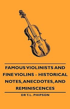portada famous violinists and fine violins - historical notes, anecdotes, and reminiscences (en Inglés)