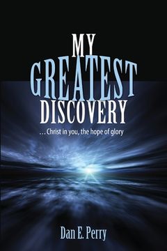 portada My Greatest Discovery: Christ in you, the hope of glory (en Inglés)