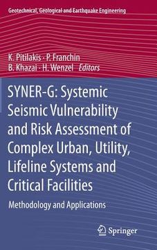 portada Syner-G: Systemic Seismic Vulnerability and Risk Assessment of Complex Urban, Utility, Lifeline Systems and Critical Facilities: Methodology and Appli (in English)