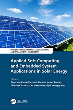 portada Applied Soft Computing and Embedded System Applications in Solar Energy (Mathematical Engineering, Manufacturing, and Management Sciences) 