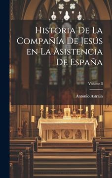 portada Historia de la Compañía de Jesús en la Asistencia de España; Volume 3