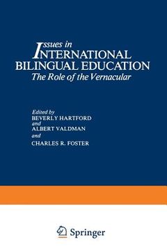 portada Issues in International Bilingual Education: The Role of the Vernacular (in English)