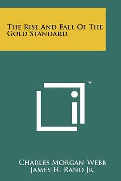 portada the rise and fall of the gold standard