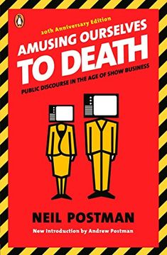 portada Amusing Ourselves to Death: Public Discourse in the age of Show Business (en Inglés)