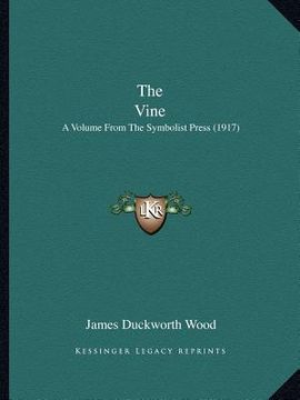 portada the vine: a volume from the symbolist press (1917) (en Inglés)