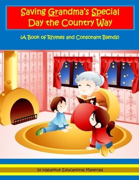 portada Saving Grandma's Special Day the Country Way: A Book of Rhymes and Consonant Blends