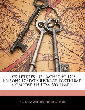 portada Des Lettres de Cachet Et Des Prisons d'État. Ouvrage Posthume, Composé En 1778, Volume 2 (en Francés)