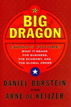 portada Big Dragon: Future of China - What it Means for Business, the Economy and the Global Order (en Inglés)