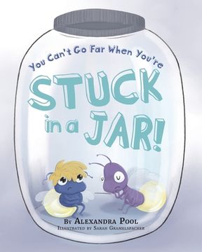 portada You Can't Go Far When You're Stuck in a Jar (en Inglés)