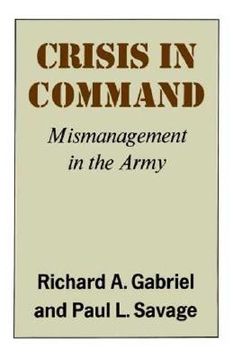 portada crisis in command: mismanagement in the army (en Inglés)