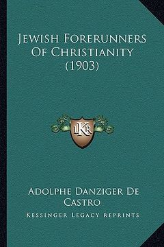 portada jewish forerunners of christianity (1903) (en Inglés)