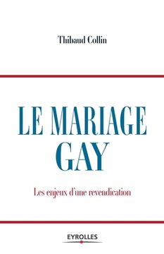 portada Le mariage gay: Les enjeux d'une revendication (en Francés)