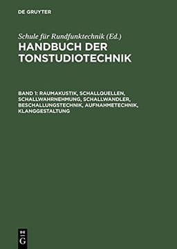 portada Raumakustik, Schallquellen, Schallwahrnehmung, Schallwandler, Beschallungstechnik, Aufnahmetechnik, Klanggestaltung (German Edition) (en Alemán)