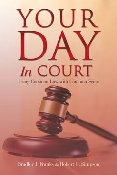 portada Your Day in Court: Using Common Law with Common Sense (en Inglés)