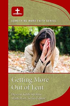 portada Getting More out of Lent (Something More Faith Series: ) (en Inglés)