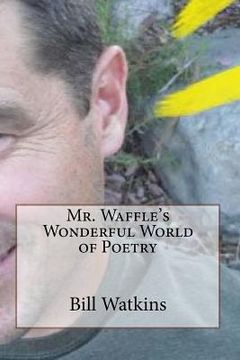 portada Mr. Waffle's Wonderful World of Poetry (in English)