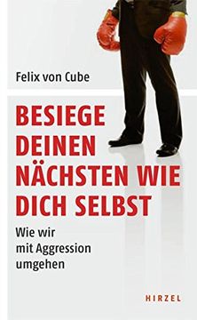 portada Besiege Deinen Nächsten wie Dich Selbst: Wie wir mit Aggression Umgehen (in German)