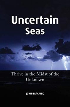 portada Uncertain Seas: Thrive in the Midst of the Unknown (en Inglés)