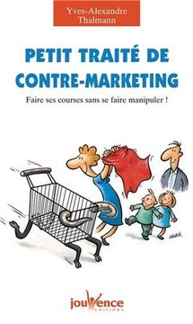 portada Petit Traité de Contre-Marketing: Faire ses Courses Sans se Faire Manipuler