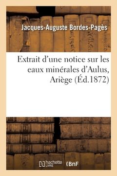 portada Extrait d'Une Notice Sur Les Eaux Minérales d'Aulus, Ariège (in French)