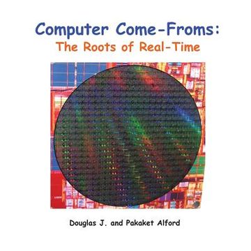 portada Computer Come-Froms: Trade Version: The Roots of Real-Time (en Inglés)