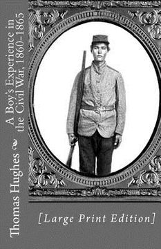 portada A Boy's Experience in the Civil War, 1860-1865 [Large Print Edition] (en Inglés)