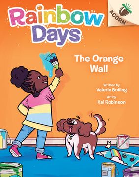 portada The Orange Wall: An Acorn Book (Rainbow Days #3)