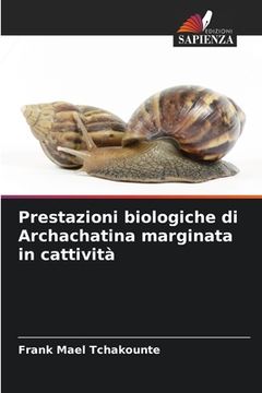 portada Prestazioni biologiche di Archachatina marginata in cattività (in Italian)