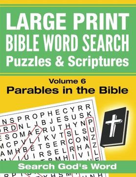 portada LARGE PRINT - Bible Word Search Puzzles with Scriptures, Volume 6: Parables in the Bible: Search God's Word (LARGE PRINT - Bible Word Search Puzzles and Scriptures)