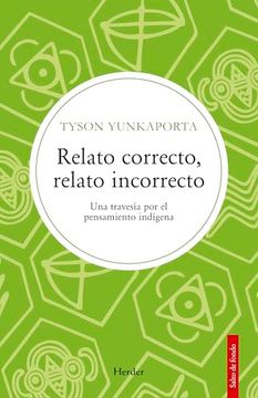 portada Relato Correcto, Relato Incorrecto: Una Travesía por el Pensamiento Indígena