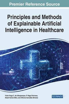 portada Principles and Methods of Explainable Artificial Intelligence in Healthcare (in English)