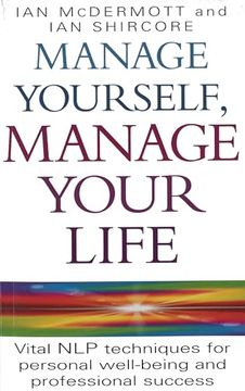 portada Manage Yourself, Manage Your Life (Vital nlp Techniques for Personal Wellbeing and Professional) (en Inglés)