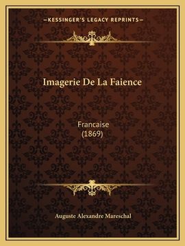 portada Imagerie De La Faience: Francaise (1869) (in French)