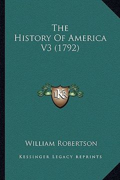 portada the history of america v3 (1792) (en Inglés)