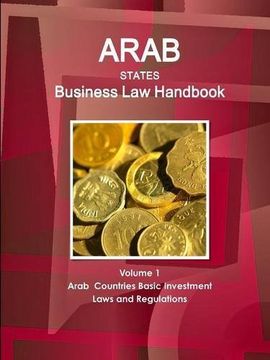 portada Arab States Business Law Handbook Volume 1 Arab Countries Investment Laws and Regulations (World Strategic and Business Information Library)