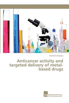 portada Anticancer activity and targeted delivery of metal-based drugs (en Inglés)