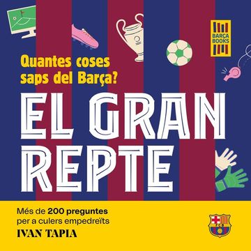 portada EL GRAN REPTE QUANTES COSES SAPS DEL BARCA (in Catalá)