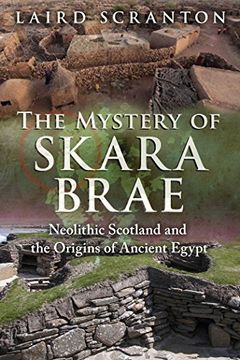 portada The Mystery of Skara Brae: Neolithic Scotland and the Origins of Ancient Egypt