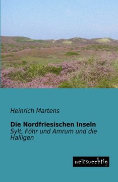 portada Die Nordfriesischen Inseln: Sylt, Foehr und Amrum und die Halligen (German Edition)
