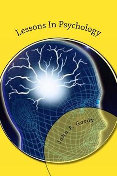 portada Lessons In Psychology: Designed Especially As An Introduction to The Subject For Private students, and As a text-Book in Normal and Secondary (en Inglés)