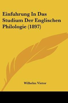 portada Einfuhrung In Das Studium Der Englischen Philologie (1897) (in German)