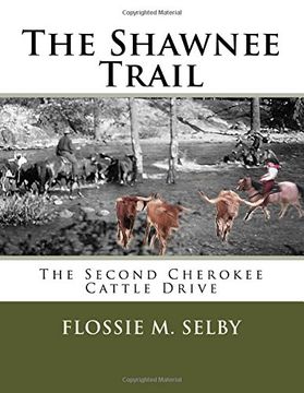 portada The Shawnee Trail: The Second Cherokee Cattle Drive (Cattle Drives) (en Inglés)