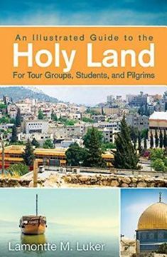 portada An Illustrated Guide to the Holy Land for Tour Groups, Students, and Pilgrims