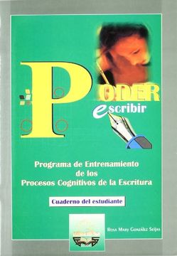 portada Poder Escribir (Cuaderno del Estudiante): Programas de Entrenamiento de los Procesos Cognitivos en la Escritura (Talleres Educativos) (in Spanish)