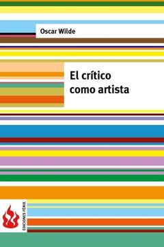portada El Crítico Como Artista: (Low Cost). Edición Limitada (Ediciones Fénix) (in Spanish)