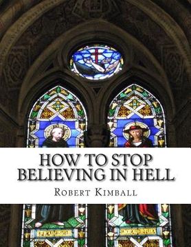 portada How to Stop Believing in Hell (in English)