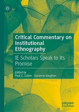 portada Critical Commentary on Institutional Ethnography: Ie Scholars Speak to Its Promise (en Inglés)
