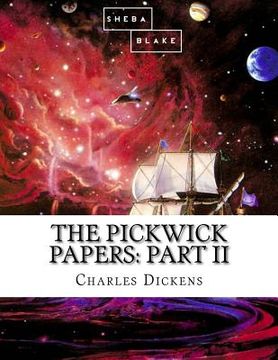 portada The Pickwick Papers: Part II (en Inglés)