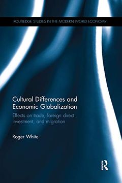 portada Cultural Differences and Economic Globalization (Routledge Studies in the Modern World Economy) (en Inglés)