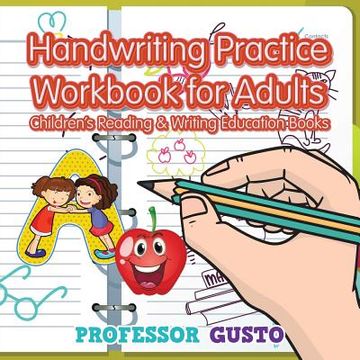 portada Handwriting Practice Workbook for Adults: Children's Reading & Writing Education Books (en Inglés)